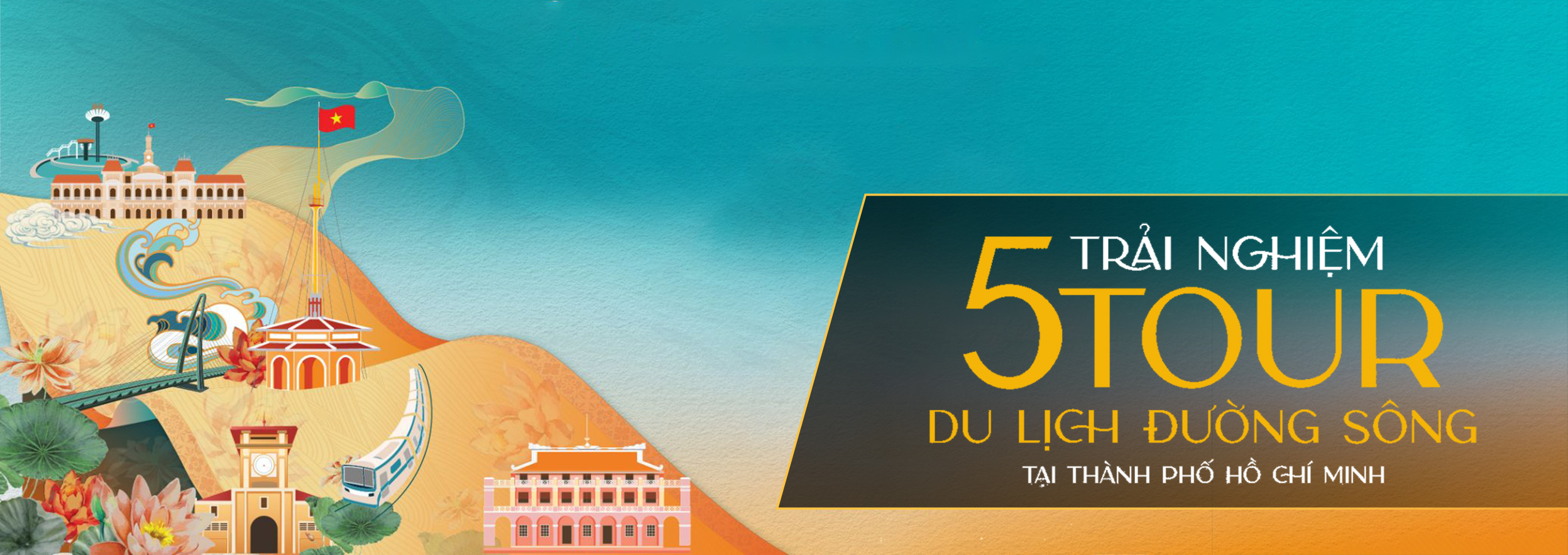KHÁM PHÁ 5 TOUR DU LỊCH ĐƯỜNG SÔNG TẠI THÀNH PHỐ HỒ CHÍ MINH